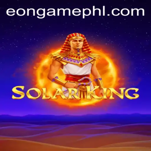 Discovering SolarKing: A Deep Dive into the Universe of eongame